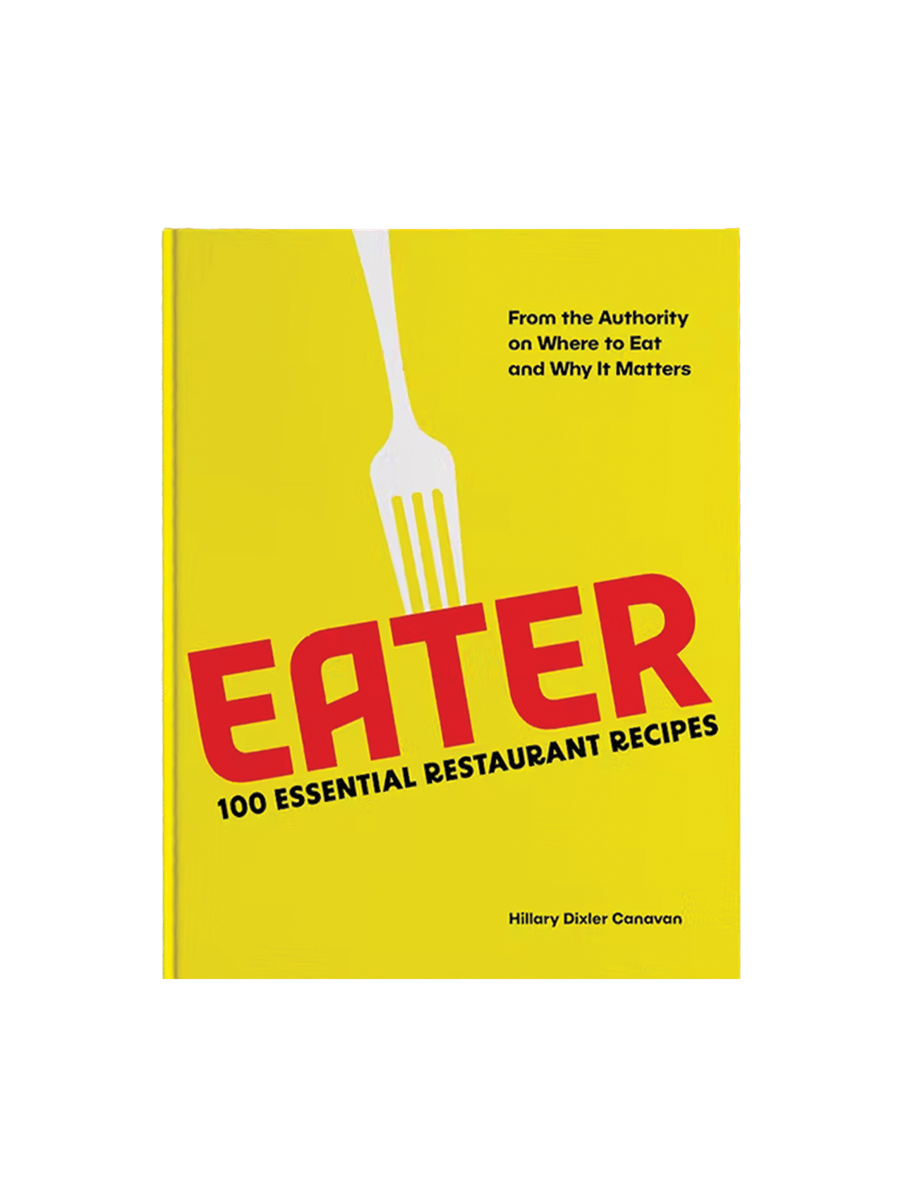 Eater: 100 Essential Restaurant Recipes